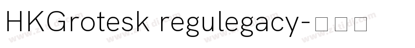 HKGrotesk regulegacy字体转换